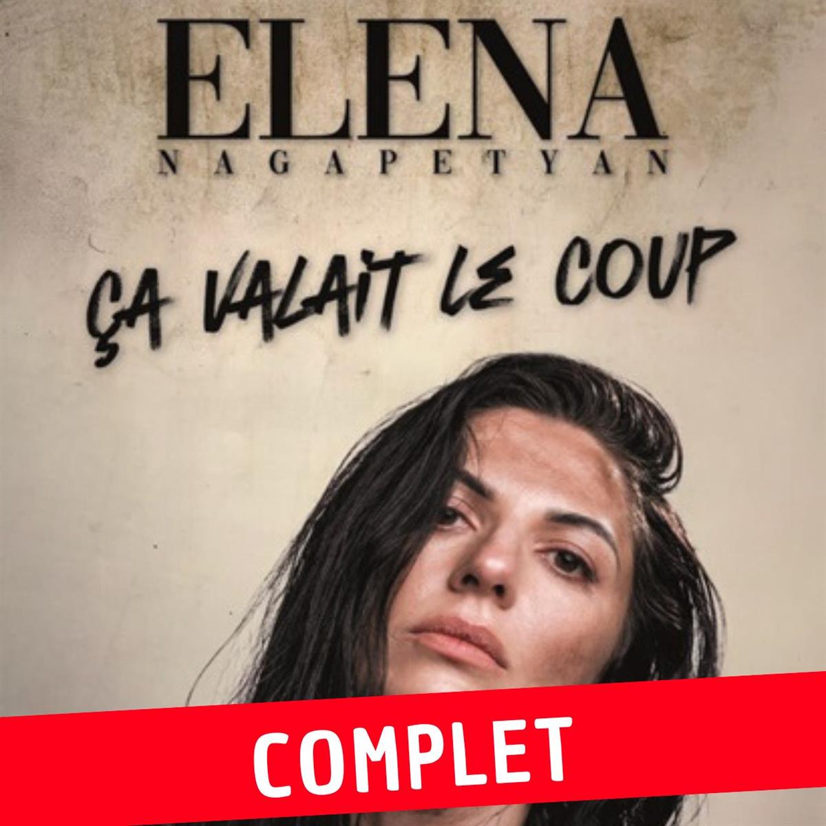 ELENA NAGAPETYAN - Ca valait le coup - COMPLET