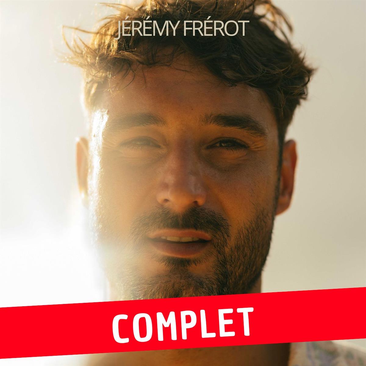 Jérémy Frérot - Gamin des Sables - COMPLET