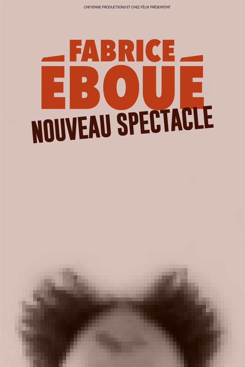Fabrice Eboué - Nouveau Spectacle
