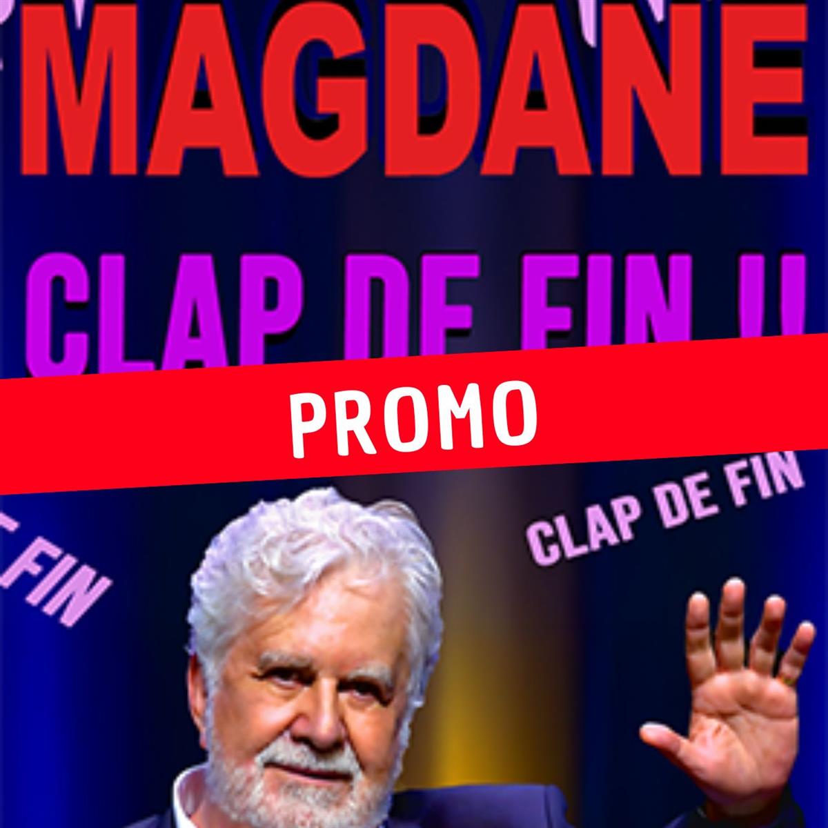 Roland Magdane - Clap de fin (Tournée d'adieu) ...
