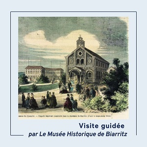 Visite de Biarritz par le musée historique - L ...