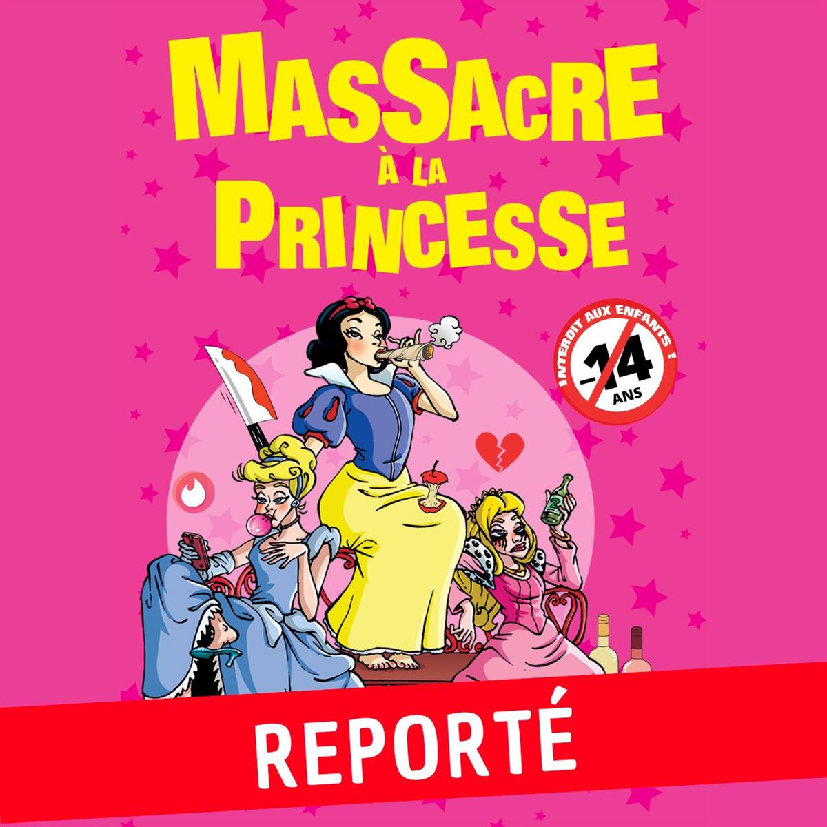 Massacre à la Princesse - REPORTÉ AU 13/05/26