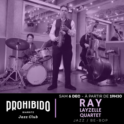 Prohibido Biarritz Jazz Club - Ray Layzelle Qu ...