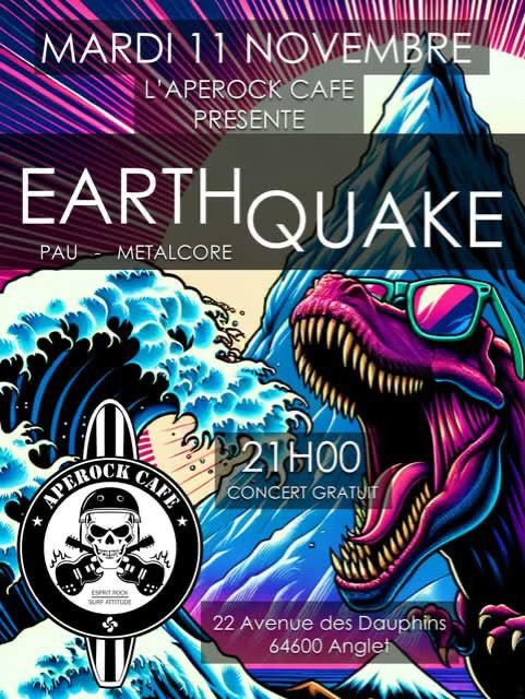 CONCERT EARTHQUAKE - METALCORE - APEROCK CAFE  ...