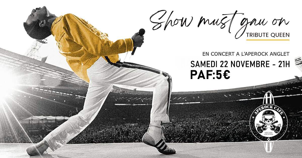 🔥🎸SHOW MUST GAU ON🎸 - TRIBUTE QUEEN - APEROCK  ...