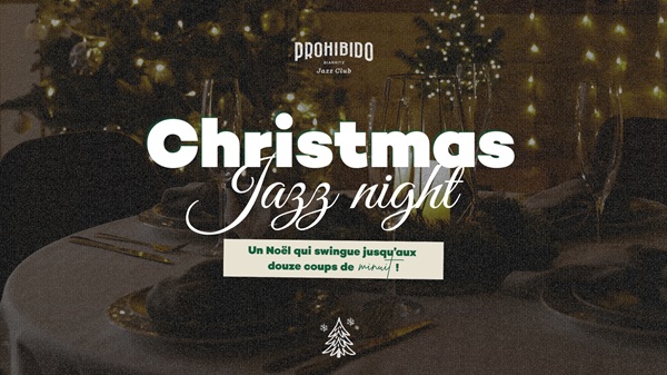 Prohibido Biarritz Jazz Club - Christmas Jazz  ...