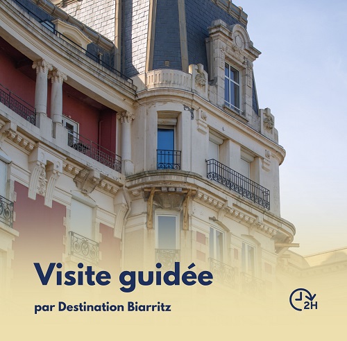 Visite guidée : Biarritz l'Impériale, l'Avenue ...