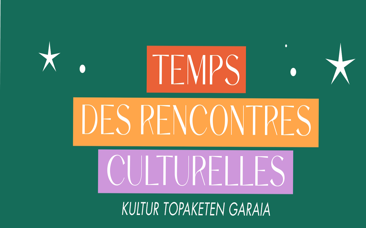 Le temps des rencontres culturelles