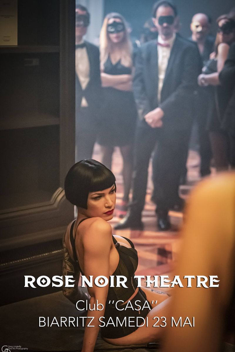 Rose Noir Théâtre " Casa Biarritz"