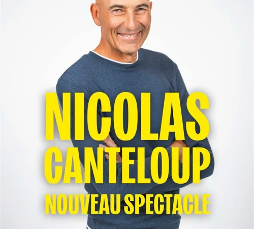 Nicolas Canteloup - Nouveau Spectacle