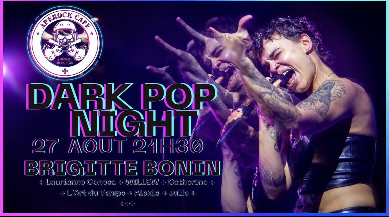 BRIGITTE BONIN / Dark Pop Night Apérock - Jeud ...