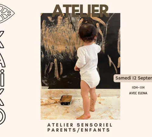ATELIER SENSORIEL PARENTS / ENFANTS°KALIKO