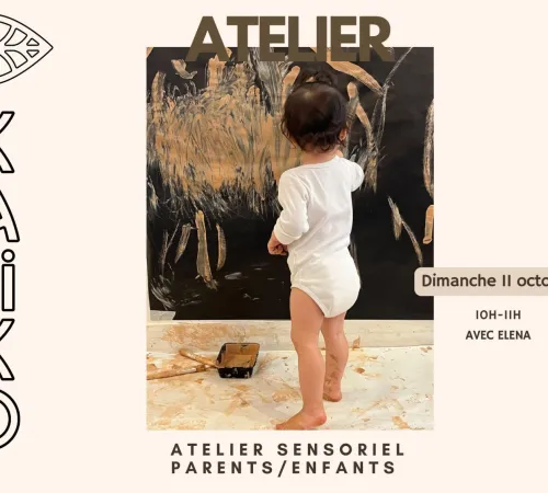 ATELIER SENSORIEL PARENTS / ENFANTS°KALIKO
