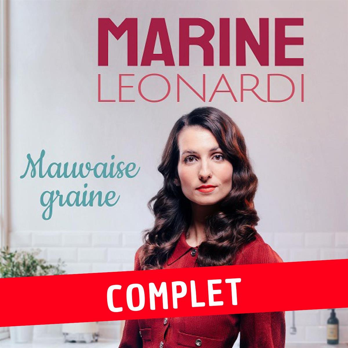 Marine Leonardi - Mauvaise Graine - COMPLET
